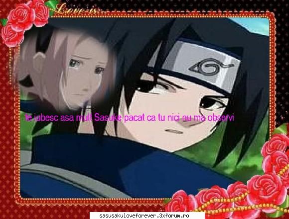 nr 8 te iubesc asa mult sasuke pacat ca tu nici macar nu ma observi my rpc and poze modificate